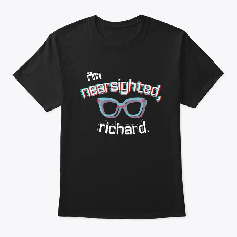 i'm nearsighted, richard