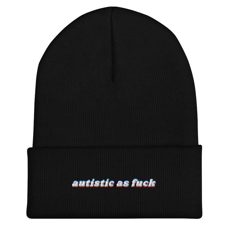 autistic as f*ck beanie