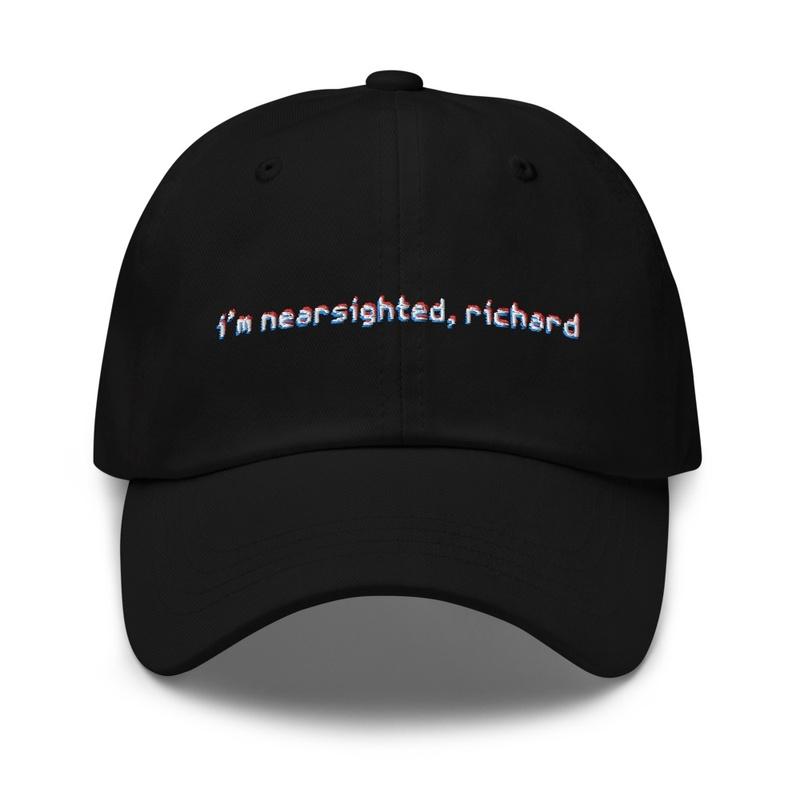 i'm nearsighted, richard dad cap